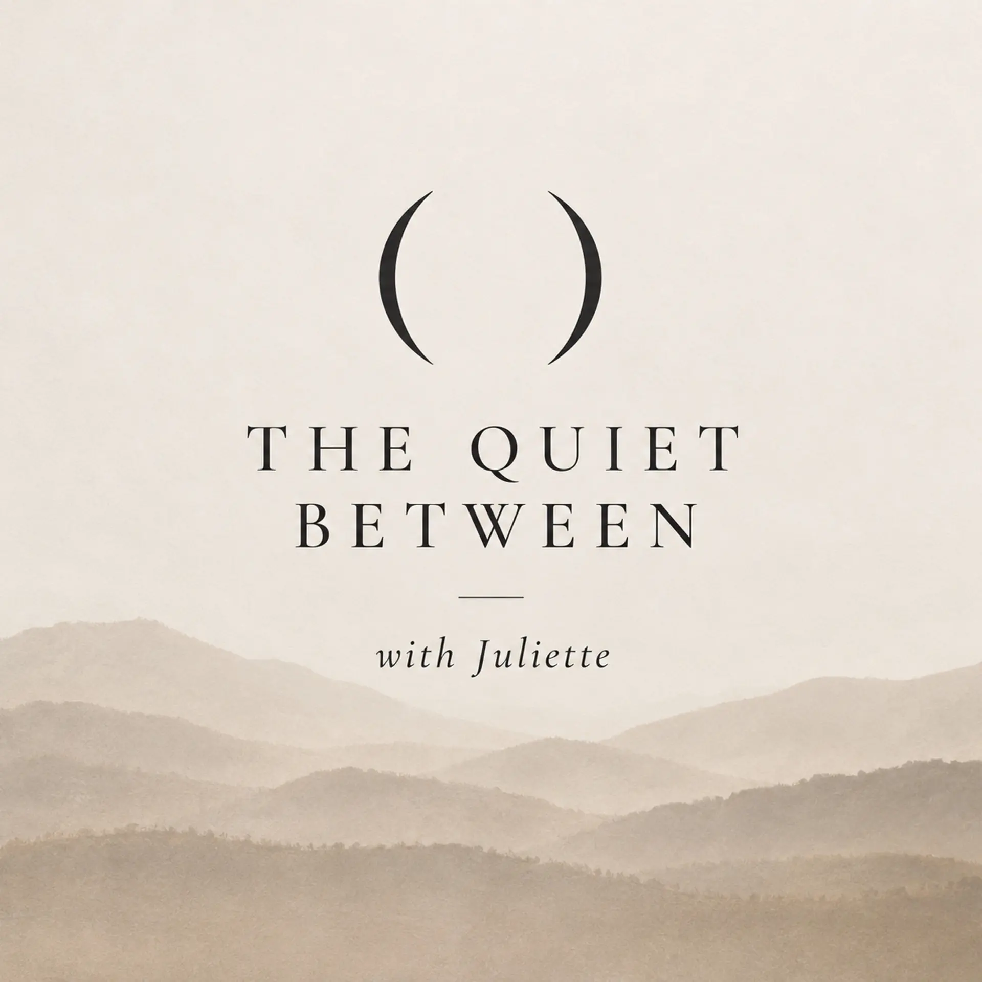 The Quiet Between with Juliette — podcast cover